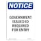 Signmission OSHA Sign, 14" H, 10" W, Rigid Plastic, Government Issued ID Required For Entry Sign, Portrait OS-NS-P-1014-V-13157 - alternate 1